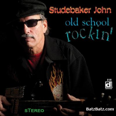 Studebaker John - Old School Rockin' 2012