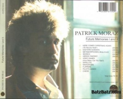 Patrick Moraz - Future Memories I and II 1985 (TimeWave Music 2007) Lossless