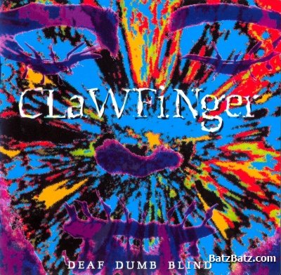 Clawfinger - Deaf Dumb Blind 1993 (Remastered 2004)
