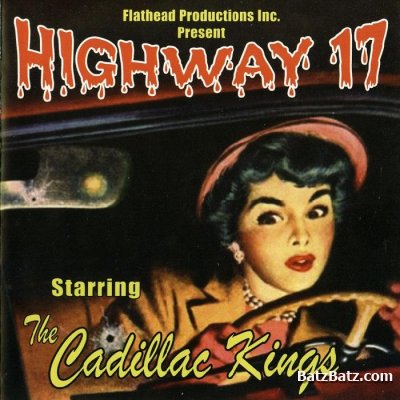 The Cadillac Kings - Highway 17 (2004) [Lossless]