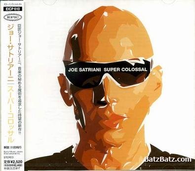 Joe Satriani - Super Colossal 2006 (Lossless)