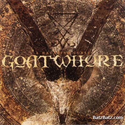 Goatwhore - A Haunting Curse (2006)