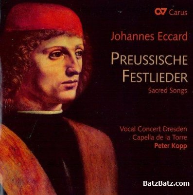 Johannes Eccard - Preussische Festlieder - Vocal Concert Dresden, Capella de la Torre, Peter Kopp (2011) (LOSSLESS)