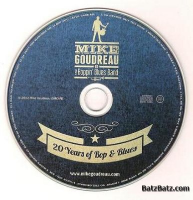 Mike Goudreau & The Boppin Blues Band - 20 Years of Bop & Blues 2012 (Lossless)