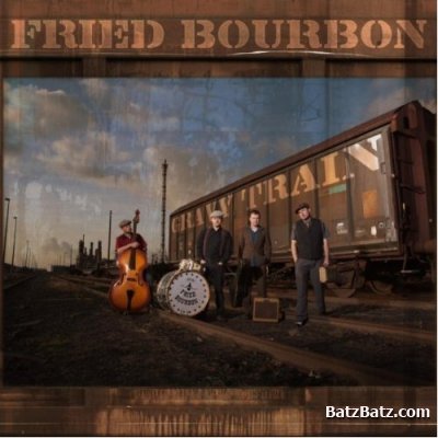 Fried Bourbon  Gravy Train (2012)
