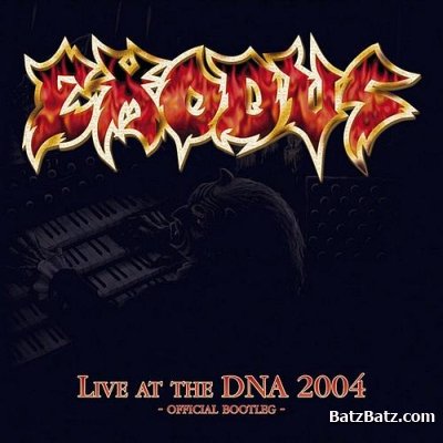Exodus - Live At The D.N.A. 2005