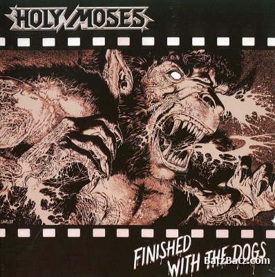 Holy Moses - Finished With The Dogs 1987 (Remastered 2005)