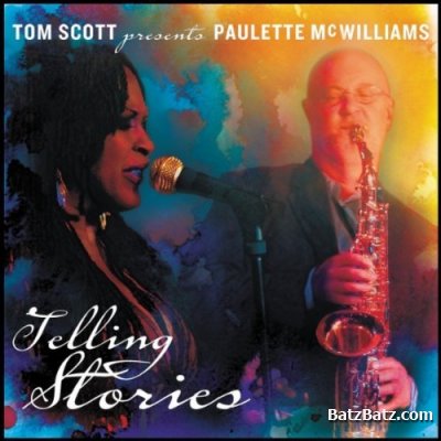 Paulette McWilliams & Tom Scott - Telling Stories (2012) lossless