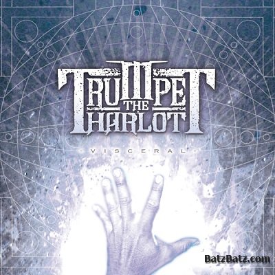 Trumpet The Harlot - Visceral (2012)