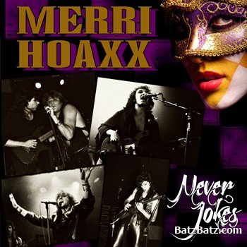 Merri Hoaxx - Never Jokes (2012)