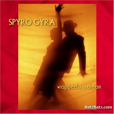 Spyro Gyra - Wrapped In A Dream (2006) Lossless