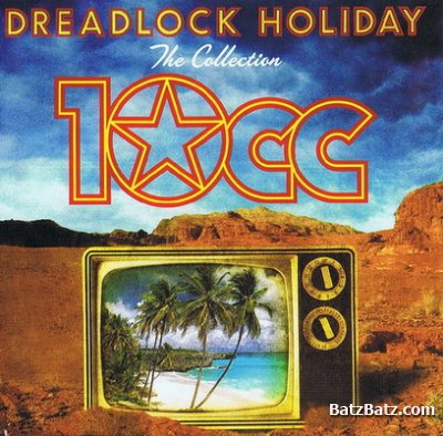 10CC - Dreadlock Holiday (The Collection) 2012 (lossless)