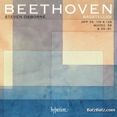 Steven Osborne - Ludwig van Beethoven: Bagatelles (Opp. 33, 119, 126, WoO52, 56 & 59-61) 2012 (lossless)