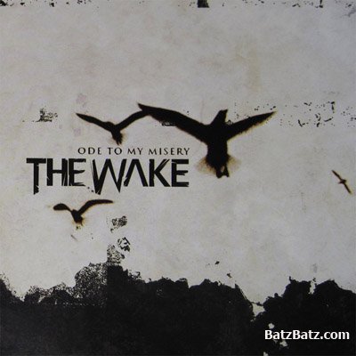 The Wake - Ode to My Misery (2003)