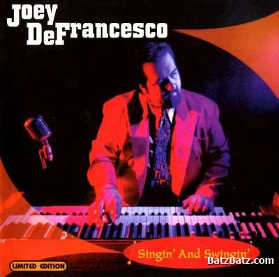 Joey DeFrancesco - Singin' And Swingin' 2001