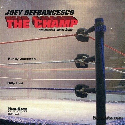 Joey DeFrancesco - The Champ 1999