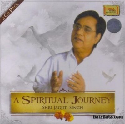 Jagjit Singh - A Spiritual Journey (2011) (lossless + MP3)