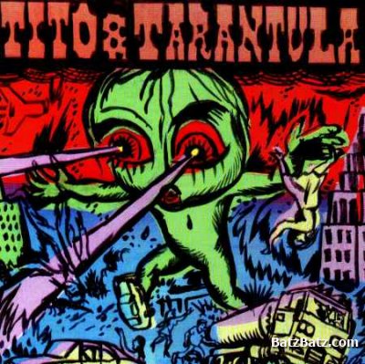 Tito & Tarantula -  (1997-2008) (Lossless + MP3)