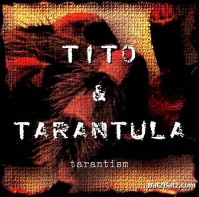 Tito & Tarantula -  (1997-2008) (Lossless + MP3)