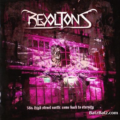 Revoltons - 386 High Street North: Come Back To Eternity (2012)