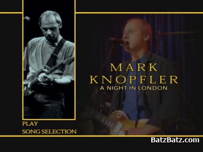 Mark Knopfler - A Night In London. Private Investigations: The Best Of Dire Straits & Mark Knopfler [Special Edition] (2007) (DVD5)