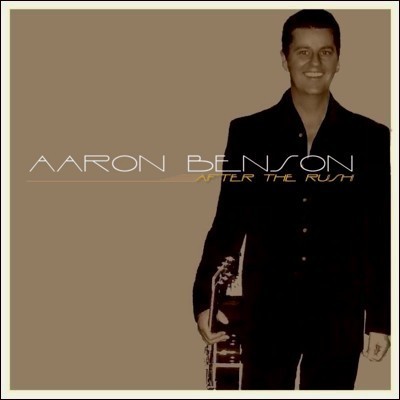 Aaron Benson - After The Rush (2004)