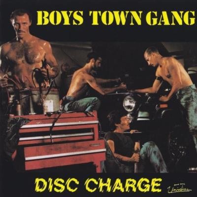 Boys Town Gang - Disc Charge 1982 (re 1993)
