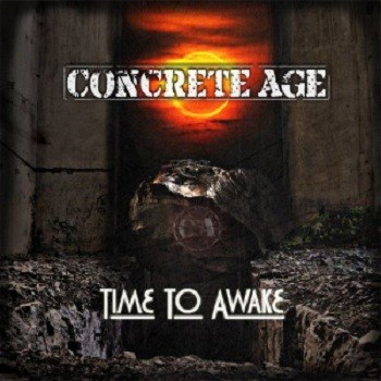 Concrete Age - Time To Awake (2012)