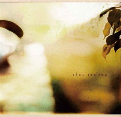 Ghost and Tape - Ghost and Tape (2010) (LOSSLESS)