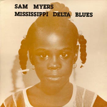 Sam Myers - Mississippi Delta Blues 1980