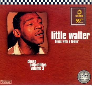 Little Walter -  Blues With A Feelin' 1997