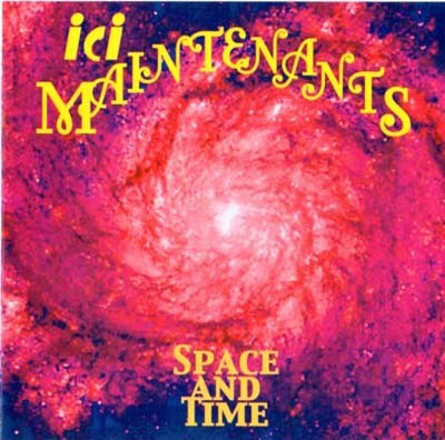 Ici Maintenants - Space And Time (2003)