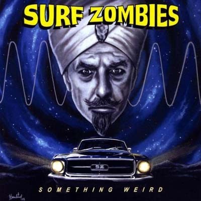 The Surf Zombies - Something Weird (2009)