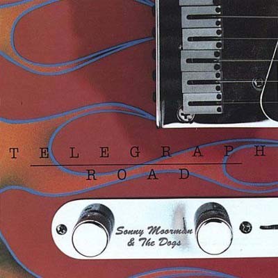 Sonny Moorman & The Dogs - Telegraph Road  1997