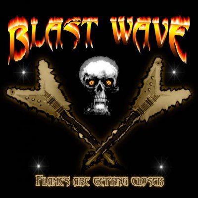 Blast Wave - Flames are Getting Closer (EP) 2012