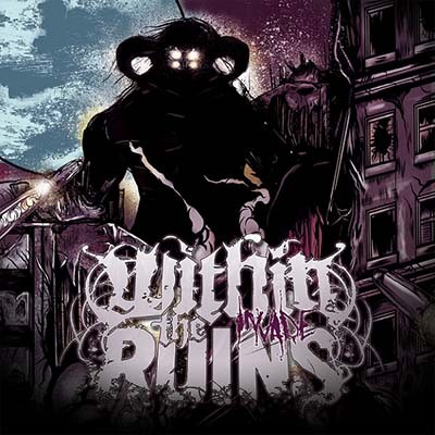 Within the Ruins - Discography (2006-2013)