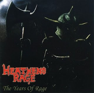 Heathen's Rage - The Years Of Rage (2006) (Bootleg Comp.)