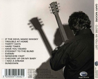 Gary Moore - Close As You Get (2007) Lossless