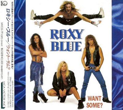 Roxy Blue - Want Some? (Japan Edition) (1992) (lossless + MP3)