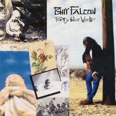 Billy Falcon - Pretty Blue World  1991