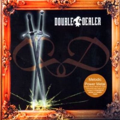 Double Dealer -  (2000-2007)