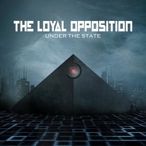 The Loyal Opposition - Under The State (2012)