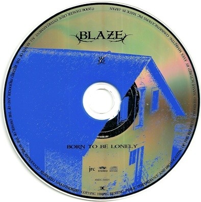 Blaze - Born To Be Lonely 2006 (Single, Danger Crue/Japan) Lossless