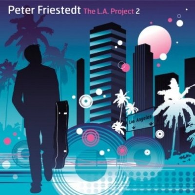 Peter Friestedt - The LA Project Vol. 2 (2008) Lossless