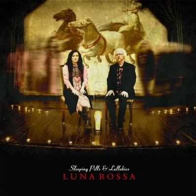 Luna Rossa - Sleeping Pills & Lullabies 2013