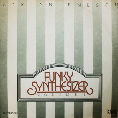 Adrian Enescu - Funky Synthesizer Volume I (LP-rip) (1982)