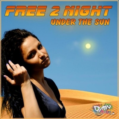 Free 2 Night - Under The Sun (Maxi-Single) 2013
