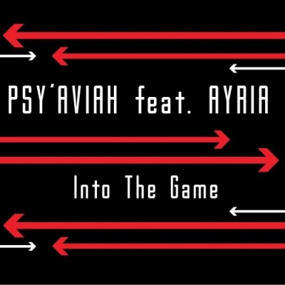 Psy'Aviah Feat. Ayria - Into The Game (2011)