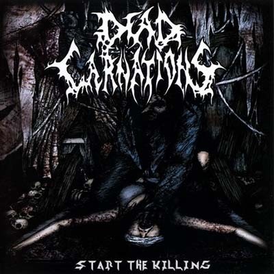 Dead Carnations - Start The Killing (2011) lossless
