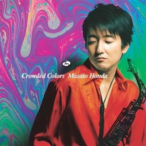 Masato Honda - Crowded Colors (2003)